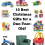 Top 10 Christmas Gift Ideas for Your One-Year-Old.